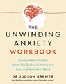 The Unwinding Anxiety Workbook - Dr Judson Brewer - 9781529955514