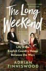 The Long Weekend - Adrian Tinniswood - 9781529961980