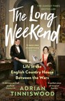 The Long Weekend - Adrian Tinniswood - 9781529961980