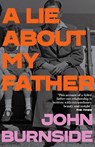 A Lie About My Father - John Burnside - 9781529962888