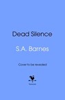 Dead Silence - S.A. Barnes - 9781529962956