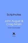 Scriptnotes - John August ; Craig Mazin - 9781529964851
