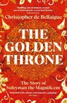 The Golden Throne - Christopher de Bellaigue - 9781529967050