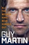 All the Medals Have Been Handed Out - Guy Martin - 9781529968040