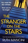 The Stranger on the Stairs - Ruth Mancini - 9781529968545