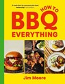 How to BBQ Everything - Jim Moore - 9781529975758