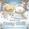 Cosy Chill - Cherry Lam - 9781529979565