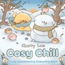 Cosy Chill - Cherry Lam - 9781529979565