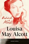 Behind a Mask - Louisa May Alcott - 9781529981360