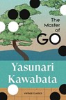 The Master of Go - Yasunari Kawabata - 9781529982671