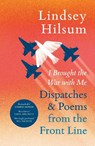 I Brought the War with Me - Lindsey Hilsum - 9781529985559