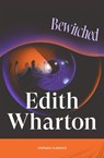 Bewitched - Edith Wharton - 9781529985955