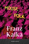 Mouse Folk - Franz Kafka - 9781529986013