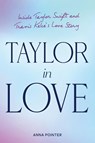 Taylor in Love - Anna Pointer - 9781529986716