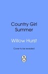 Country Girl Summer - Willow Hurst - 9781529992588