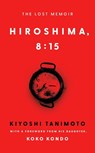 Hiroshima, 8:15 - Kiyoshi Tanimoto - 9781529992731