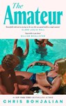The Amateur - Chris Bohjalian - 9781529996562