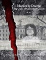 Murder by Decree: The Crime of Genocide in Canada: A Counter Report to the "Truth and Reconciliation Commission" - Kevin Daniel Annett - 9781530145614