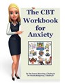 The CBT Workbook for Anxiety - MANNING CLINPS,  Dr James - 9781530165698