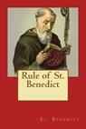 Rule of St. Benedict - St Benedict - 9781530221059