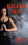 Killer Sex: A Steamy Adult Thriler - Susan Hart - 9781530311415