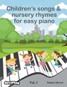 Children's songs & nursery rhymes for easy piano. Vol 1. - Duviplay - 9781530556335