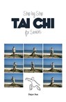 Tai Chi for Seniors, Step by Step - Dejun Xue - 9781530636945