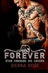 Forever - Book 3 - ROSE,  Sierra - 9781530757480