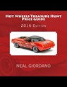 Hot Wheels Treasure Hunt Price Guide: 2016 Edition (1995-2015) - Neal Giordano - 9781530928750