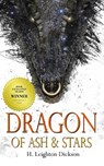 Dragon of Ash & Stars - H. Leighton Dickson - 9781530934591