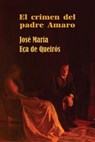 El crimen del padre Amaro - Jose Maria Eca De Queiros - 9781530944910
