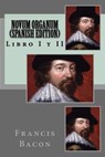 NOVUM ORGANUM (Spanish Edition) - BACON,  Francis - 9781530984978