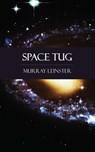 Space Tug - Murray Leinster - 9781531260224