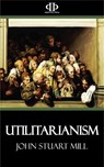 Utilitarianism - John Stuart Mill - 9781531262730