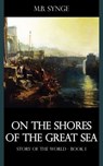 On the Shores of the Great Sea - M. B. Synge - 9781531262990
