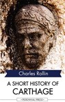 A Short History of Carthage - Charles Rollin - 9781531263225