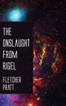 The Onslaught from Rigel - Fletcher Pratt - 9781531263850