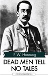 Dead Men Tell No Tales - E. W. Hornung - 9781531264895