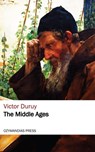 The Middle Ages - Victor Duruy - 9781531267001