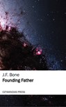 Founding Father - J. F. Bone - 9781531267124