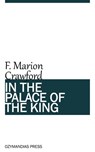 In the Palace of the King - F. Marion Crawford - 9781531268077
