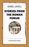 Stories from the Roman Forum - Isabel Lovell - 9781531277802