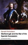 Marlborough and the War of the Spanish Succession - Gerald Nicholson - 9781531280260