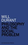 Philosophy and the Social Problem - Will Durant - 9781531288457