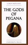 The Gods of Pegana - Lord Dunsany - 9781531293390