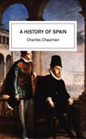 A History of Spain - Charles Chapman - 9781531294229
