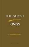 The Ghost Kings - H. Rider Haggard - 9781531298081