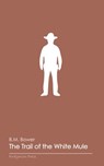 The Trail of the White Mule - B. M. Bower - 9781531298241