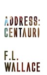 Address: Centauri - F. L. Wallace - 9781531299750