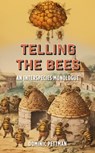 Telling the Bees - Dominic Pettman - 9781531508487